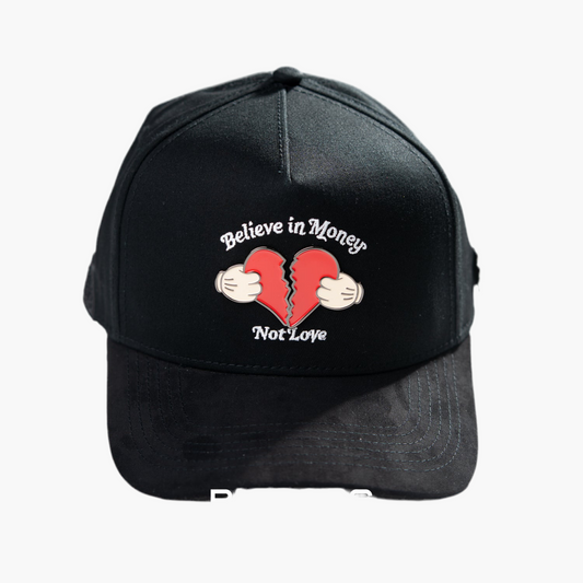 BELIEVE IN MONEY NOT LOVE
