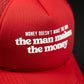 Money Doesn't Make The Man - Red